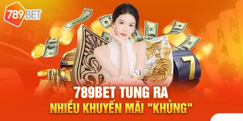 789BET_Hoàn Trả Bảo Trì 789BET Cực Hot Cho Các Cược Thủ